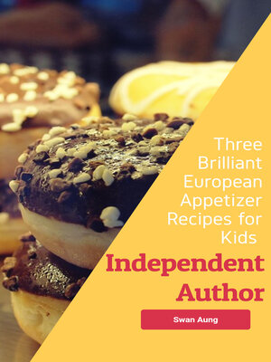 cover image of Three Brilliant European Appetizer Recipes for Kids